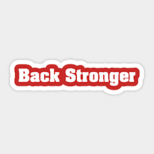 Back Stronger | White Print Sticker